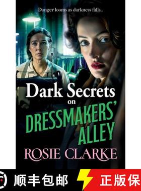 【3-4周达】Dark Secrets on Dressmakers' Alley: The BRAND NEW instalment in the gritty, historical sag... [9781785131592]