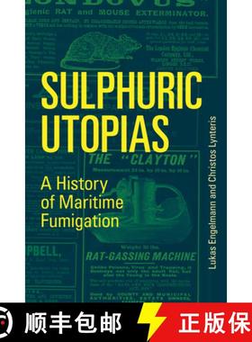 【3-4周达】Sulphuric Utopias: A History of Maritime Fumigation [9780262538732]