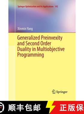 【3-4周达】Generalized Preinvexity and Second Order Duality in Multiobjective Programming [9789811347153]