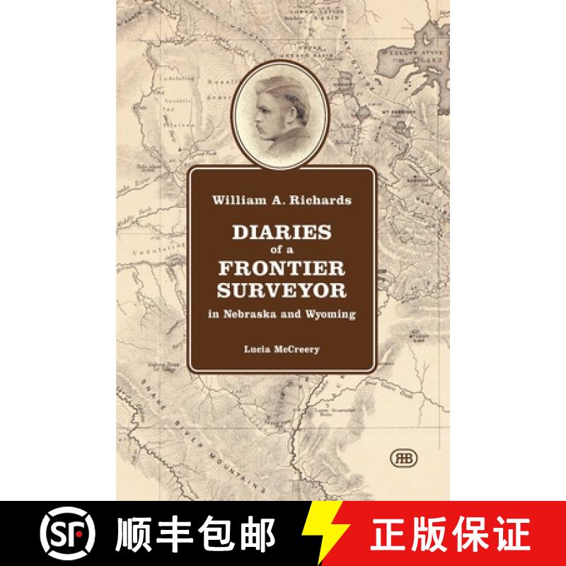 【3-4周达】William A. Richards   Diaries of a Frontier Surveyor: in Nebraska and Wyoming [9798988101604]