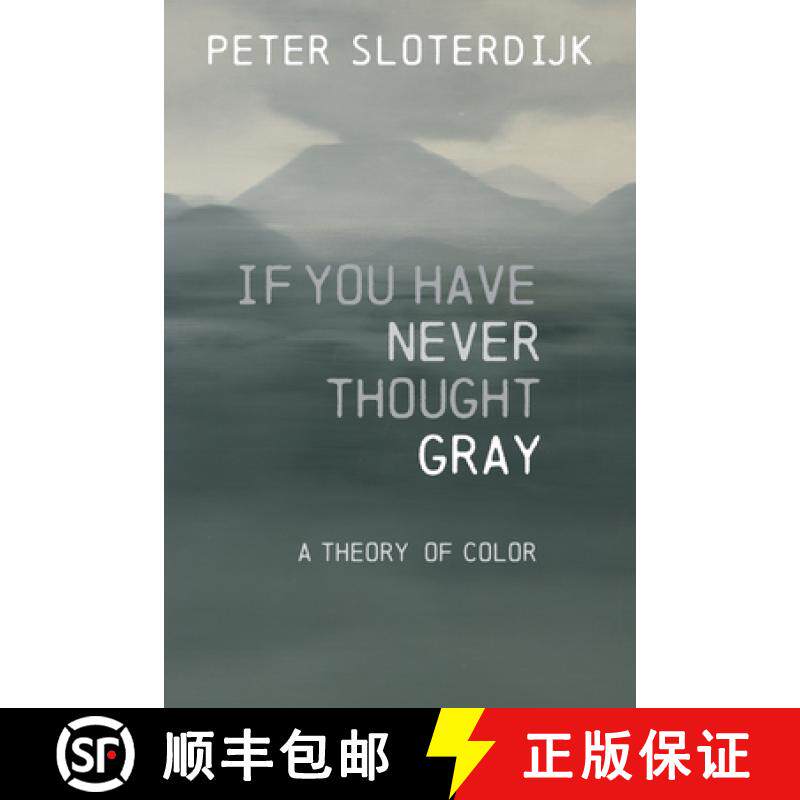 【3-4周达】If You Have Never Thought Gray: A Theory of Color [9781509557493]