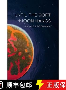 预订 Until the Soft Moon Hangs [9781458362179]