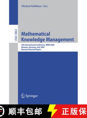 【3-4周达】Mathematical Knowledge Management: 4th International Conference, MKM 2005, Bremen, Germany... [9783540314301]