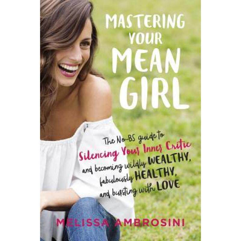 预订 mastering your mean girl: the no-bs . [9780399176715]