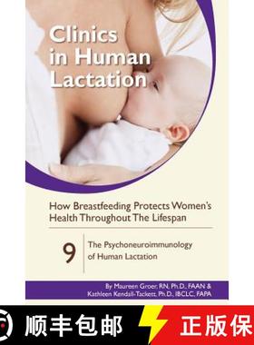 【3-4周达】Clinics in Human Lactation - How Breastfeeding Protects Maternal Health: The Psychoneuroim... [9781939807977]