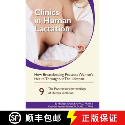 【3-4周达】Clinics in Human Lactation - How Breastfeeding Protects Maternal Health: The Psychoneuroim... [9781939807977]