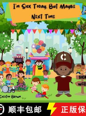 【3-4周达】I'm Sick Today, But Maybe Next Time [9781088224533]