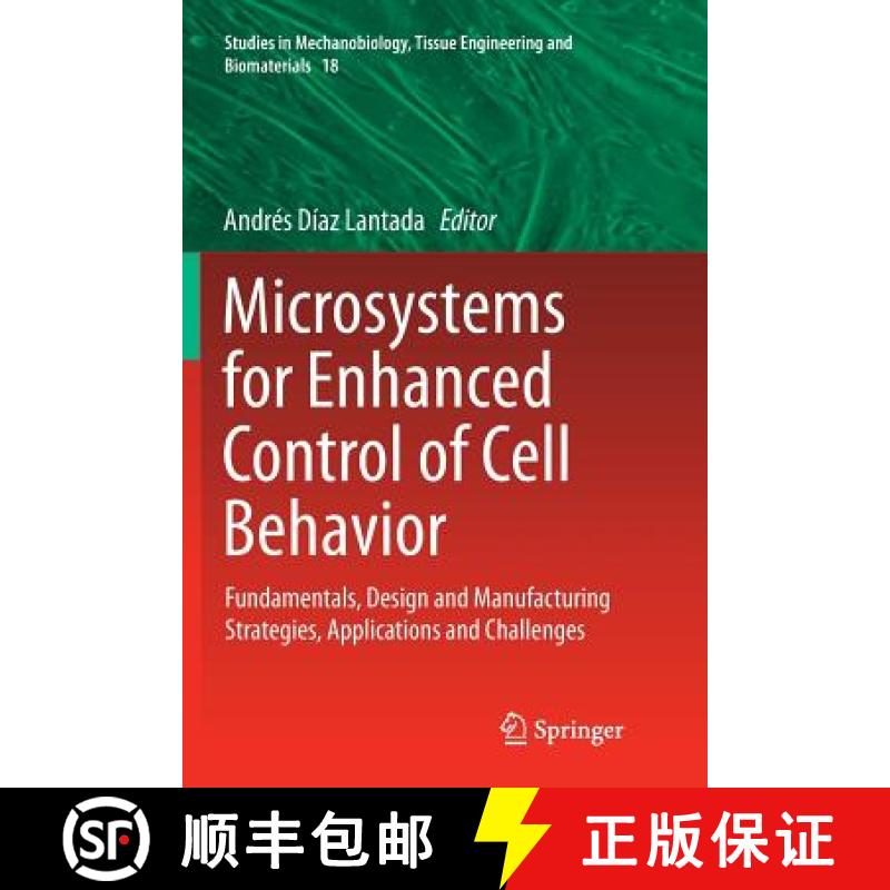 【3-4周达】Microsystems for Enhanced Control of Cell Behavior : Fundamentals, Design and Manufacturin... [9783319805436]