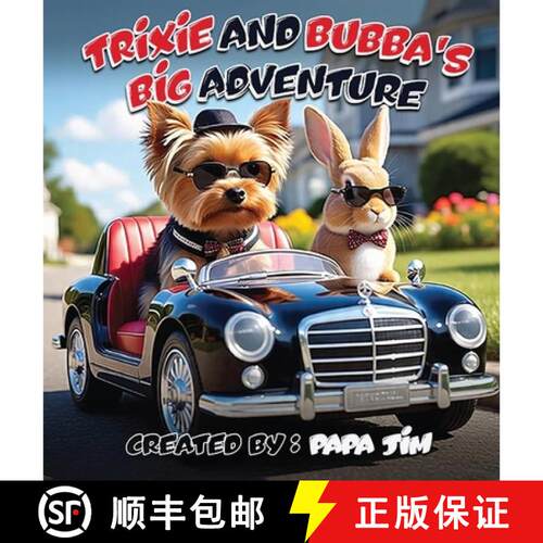 【3-4周达】精装 TRiXiE AND BUBBA'S BiG ADVENTURE [9798295726385]