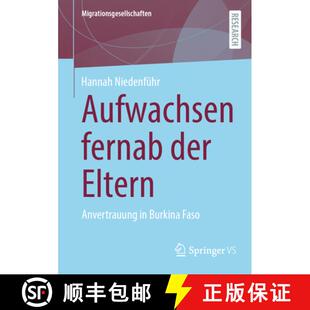 【3-4周达】Aufwachsen fernab der Eltern : Anvertrauung in Burkina Faso [9783658455613]