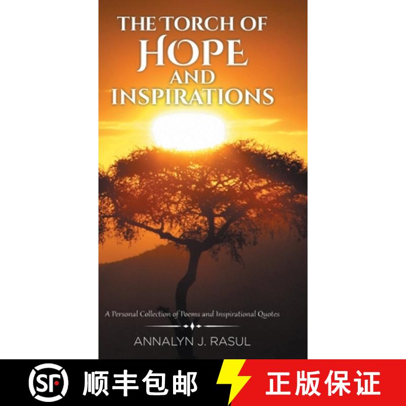 【2-3周达】The Torch of Hope and Inspirations: A Personal Collection of Poems and Inspirational Quotes [9781645159810]