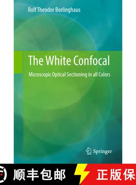【3-4周达】The White Confocal : Microscopic Optical Sectioning in all Colors [9783319555614]