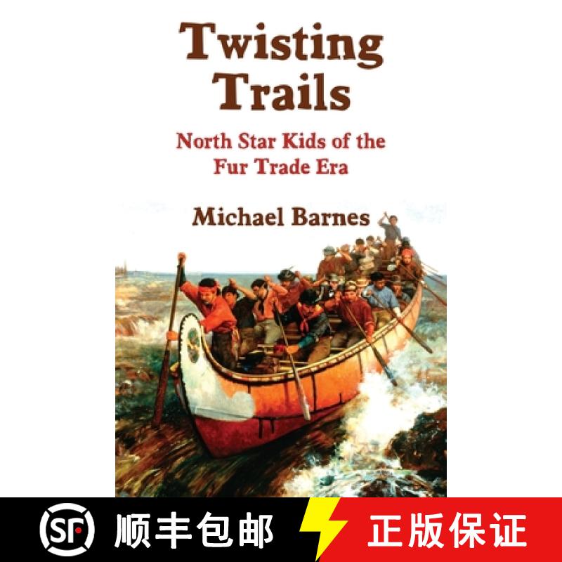 【3-4周达】Twisting Trails: North Star Kids of the Fur Trade Era [9781959770527]