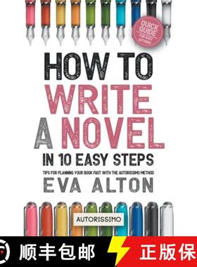【3-4周达】How to Write a Novel in 10 Easy Steps: Tips for Planning Your Book Fast With the Autorissi... [9798224816842]