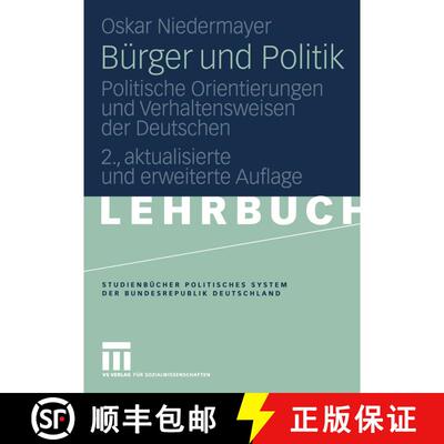 【3-4周达】Bürger und Politik : Politische Orientierungen und Verhaltensweisen der Deutschen (2., ak... [9783531148458]