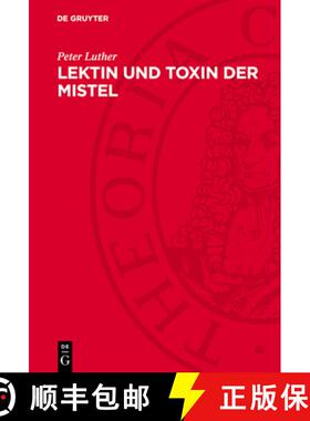 【3-4周达】精装 Lektin und Toxin der Mistel – Aberglaube und moderne Forschung [9783112727669]