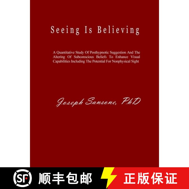 【3-4周达】Seeing Is Believing: A Quantitative Study Of Posthypnotic Suggestion And The Altering Of S... [9780578595573]