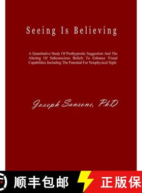 【3-4周达】Seeing Is Believing: A Quantitative Study Of Posthypnotic Suggestion And The Altering Of S... [9780578595573]
