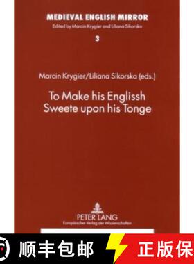 预订 To Make His Englissh Sweete Upon His Tonge [9783631562857]