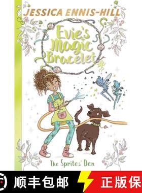 【3-4周达】Evie's Magic Bracelet: The Sprites' Den: Book 3 [9781444934410]