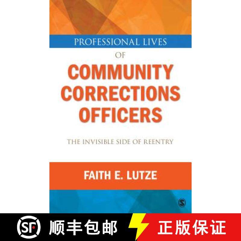 【3-4周达】Professional Lives of Community Corrections Officers: The Invisible Side of Reentry [9781452242262]
