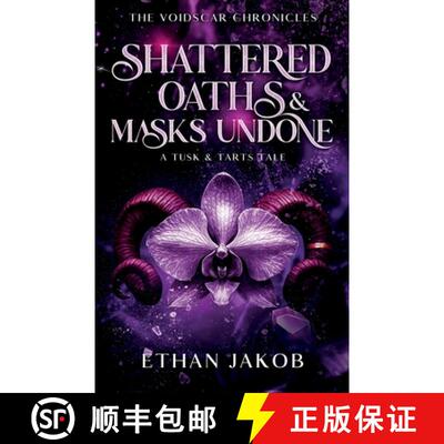 【3-4周达】Shattered Oaths & Masks Undone: A Tusk & Tarts Tale [9798991491648]