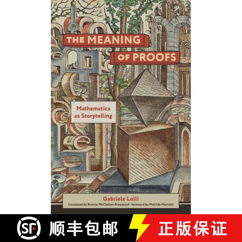 【3-4周达】The Meaning of Proofs: Mathematics as Storytelling [9780262544269]