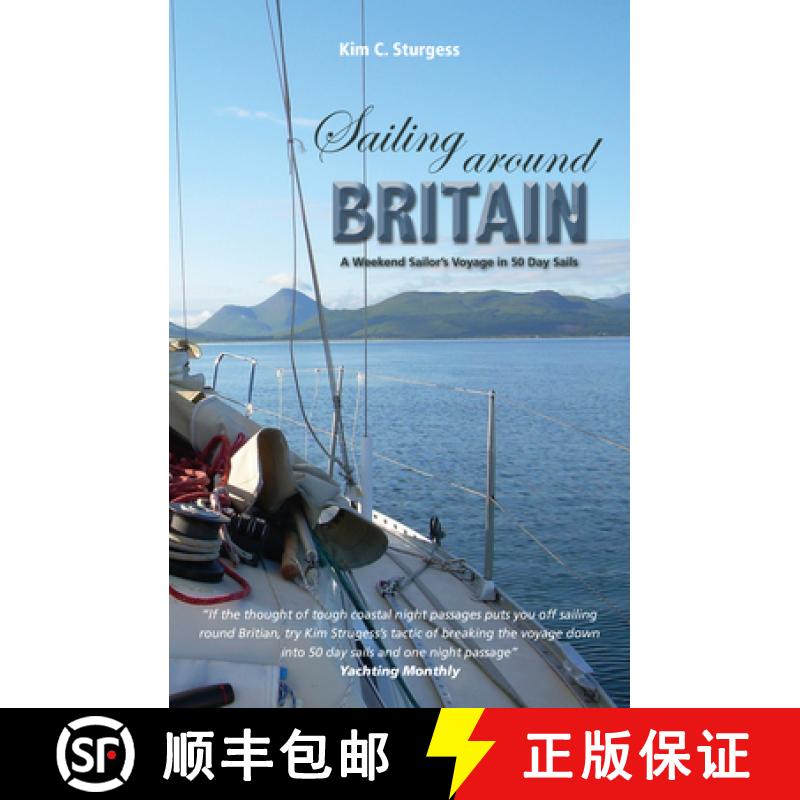 【2-3周达】Sailing Around Britain - A Weekend Sailor's Voyage in 50 Day Sails 2nd edition: A Weekend ... [9781912177059]