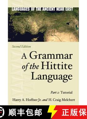 【3-4周达】A Grammar of the Hittite Language: Part 2: Tutorial [9781646022939]