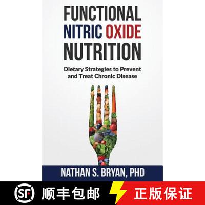 【3-4周达】Functional Nitric Oxide Nutrition: Dietary Strategies to Prevent and Treat Chronic Disease [9781948719001]