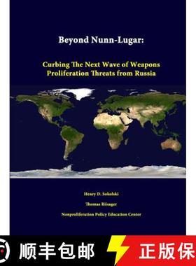 【3-4周达】Beyond Nunn-Lugar: Curbing the Next Wave of Weapons Proliferation Threats from Russia [9781312342002]