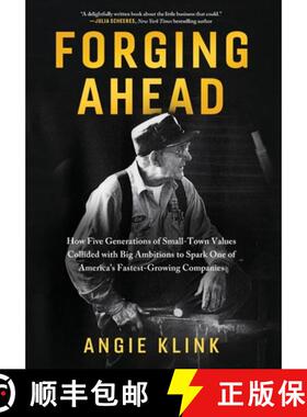 【3-4周达】精装 Forging Ahead: How Five Generations of Small-Town Values Collided with Big Ambitions ... [9798888246757]