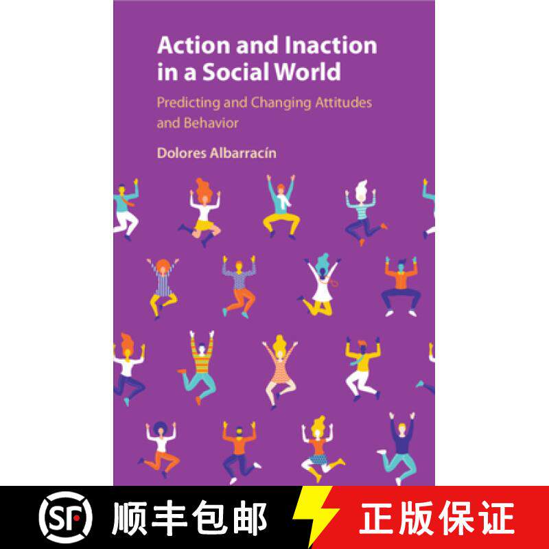 【3-4周达】Action and Inaction in a Social World: Predicting and Changing Attitudes and Behavior [9781108813945]