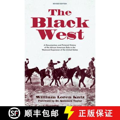 预订 The Black West: A Documentary and Pictorial History of the African American Role in the Westward... [9781682752265]