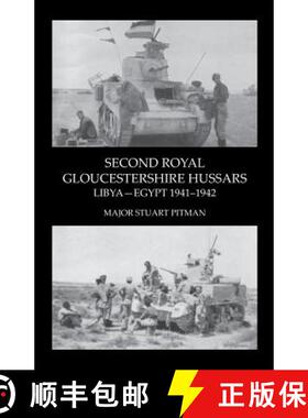 【3-4周达】SECOND ROYAL GLOUCESTERSHIRE HUSSARS Libya-Egypt 1941-1942 [9781845749927]
