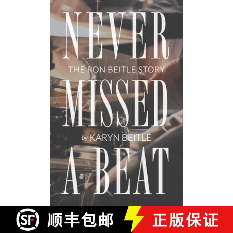 【2-3周达】Never Missed a Beat: The Ron Beitle Story [9781633601567]