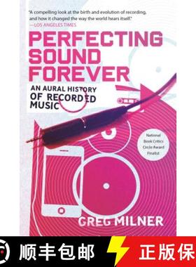 【3-4周达】Perfecting Sound Forever: An Aural History of Recorded Music [9780865479388]