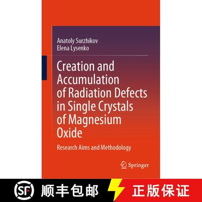 【3-4周达】Creation and Accumulation of Radiation Defects in Single Crystals of Magnesium Oxide: Rese... [9783031602061]