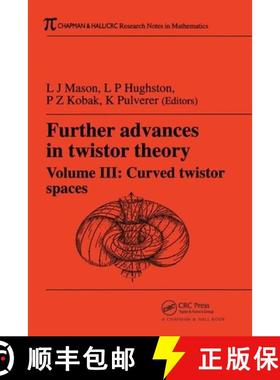 【3-4周达】Further Advances in Twistor Theory, Volume III: Curved Twistor Spaces [9781584880479]