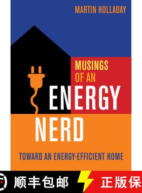 【3-4周达】Musings of an Energy Nerd - Toward an Energy-Effic ient Home: Toward an Energy-Efficient Home [9781631862564]
