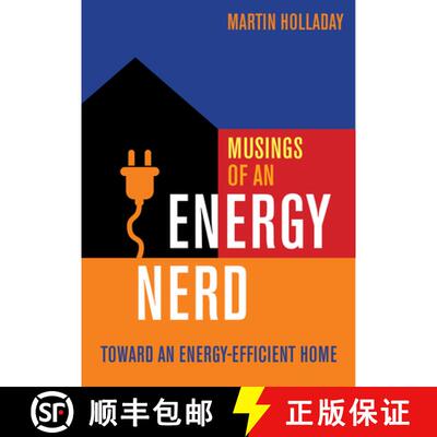 【3-4周达】Musings of an Energy Nerd - Toward an Energy-Effic ient Home: Toward an Energy-Efficient Home [9781631862564]