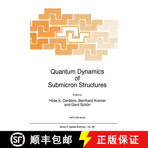 【3-4周达】精装 Quantum Dynamics of Submicron Structures: Proceedings of the NATO Advanced Research W... [9780792334699]