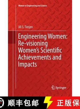【3-4周达】Engineering Women: Re-Visioning Women's Scientific Achievements and Impacts [9783319821870]