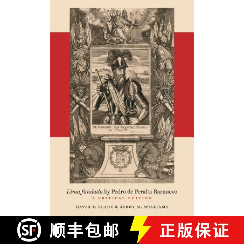 【3-4周达】Lima Fundada by Pedro de Peralta Barnuevo: A Critical Edition [9781469630731]