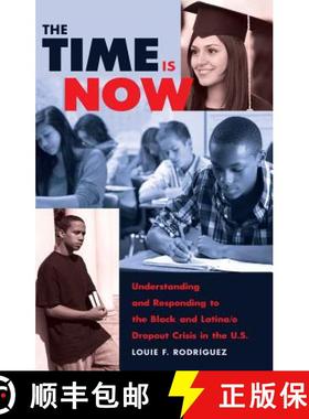 【3-4周达】The Time Is Now : Understanding and Responding to the Black and Latina/o Dropout Crisis in... [9781433123740]