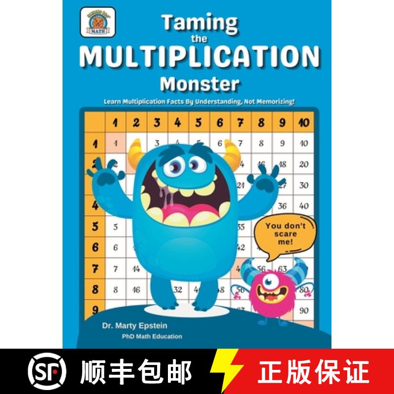 【3-4周达】Taming the MULTIPLICATION Monster: Learn Multiplication Facts By Understanding, Not Memori... [9780997126631]