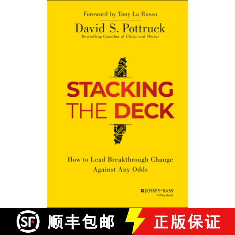 【3-4周达】Stacking The Deck: How To Lead Breakthrough Change Against Any Odds [Wiley经管] [9781118966884]