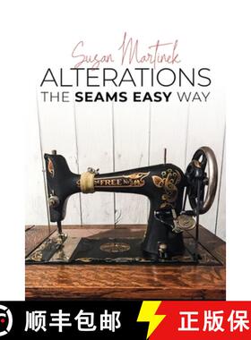 【3-4周达】Alterations (The Seams Easy Way): Step-by-step Instructions for Sewing and Practical Cloth... [9786214340699]
