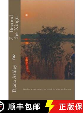 预订 Z: Beyond the Xingu [9780578024097]