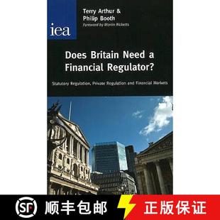 【3-4周达】Does Britain Need a Financial Regulator? : Statutory Regulation, Private Regulation & Fina... [9780255365932]